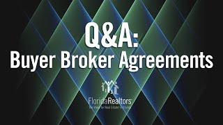 Let's Talk Buyer Broker Agreements: Q&A