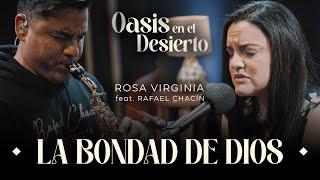 La Bondad De Dios (Cece Winans) | Rosa Virginia, feat. Rafael Chacín