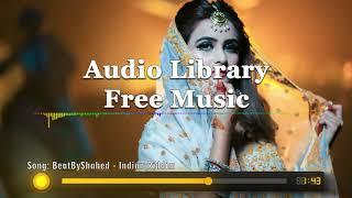 BeatByShahed - Indian Riddim (Free Indian Music) | Audio Library FM