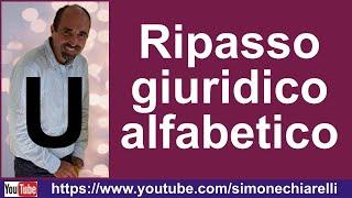 Simone Chiarelli in ripasso giuridico alfabetico (U)