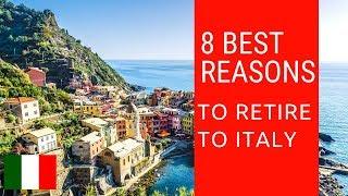 8 Best reasons to retire to Italy!  Living in Italy!