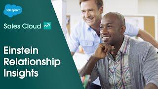 Close Deals Faster with Einstein Relationship Insights | Salesforce Demo