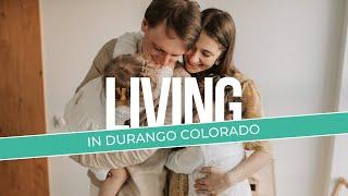 Living in Durango Colorado