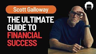 How to Achieve Economic Security | Scott Galloway's Ultimate Guide to Financial Well-Being