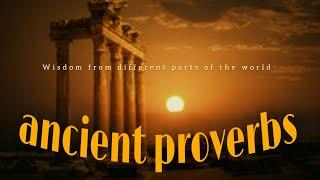 Ancient  proverbs from around the world || Wise quotes and sayings.