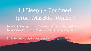 Lil Sleepy - Confined (prod. Maszkic) - TEASER