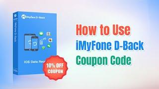 How to Use iMyFone D-Back Coupon Code Registration Code License Key