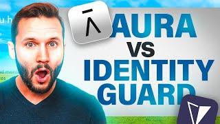 Aura vs Identity Guard | The Absolute Choice?