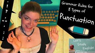 8 Types of Punctuation: Grammar rules to Improve your English Writing!  8種類の句読点:あなたの英語の書き方を改善する文法の規則