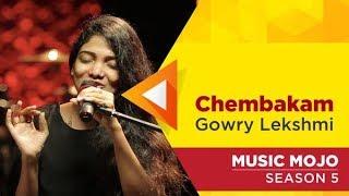 Chembakam - Gowry Lekshmi - Music Mojo Season 5 - Kappa TV