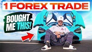 1 FOREX Trade Bought Me a MCLAREN 720S!!