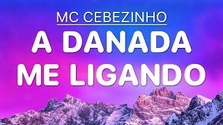 A Danada Me Ligando 【𝟒𝐊 Letra/Lyrics】