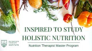 What inspired you to study holistic nutrition? | NTM Graduate Testimonials