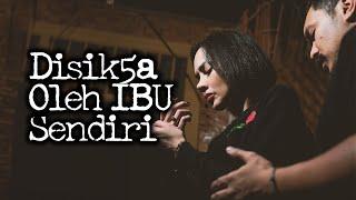 Dis!ksa Ibu Sendiri – DMS [ Penelusuran ]