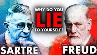 Sartre VS Sigmund Freud: Why Do You Lie To Yourself?