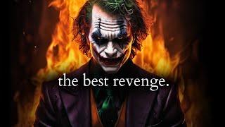 The best revenge is No revenge - Joker Speech (Dark Motivation)