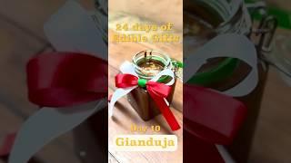 24 days of edible gifts - Day 10 Gianduja