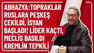 ABHAZYA:TOPRAKLAR RUSLARA PEŞKEŞ ÇEKİLDİ, İSYAN BAŞLADI! LİDER KAÇTI, MECLİS BASILDI KREMLİN TEPKİLİ