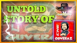 THE UNTOLD STORY OF CHE GUVERAZ || CG GUILD STORY ||  @GAMING WITH MASK   || #FFKYC