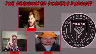 CLIPS | Inter Miami FC Preview | The Designated Players Podcast