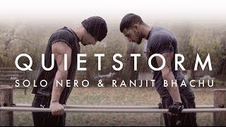 QUIET STORM | SOLO NERO & RANJIT BHACHU | STREETWORKOUT MOTIVATION