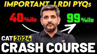 LRDI Most Important PYQs   -  Last Mile ️ Crash Course for CAT 2024