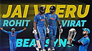 Virat Kohli & Rohit Sharma Status🫂|| Beat Sync ||Jai Veeru Ft. Rohit Sharma & Virat Kohli ️||