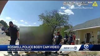 Body cam footage of 10-year-old girl killed in Roswell, father arrested