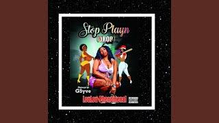 Stop Playn (Drop) (feat. G5YVE)