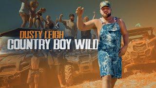 Dusty Leigh - Country Boy Wild