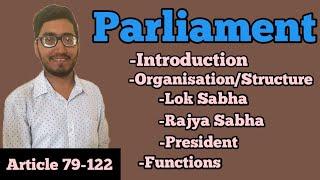 what is parliament? Indian Parliament? Lok sabha, Rajya sabha, President,Functions of parliament,