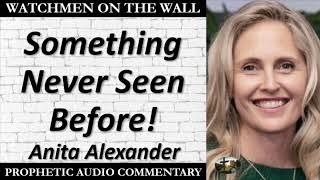 “Something Never Seen Before!” – Powerful Prophetic Encouragement from Anita Alexander