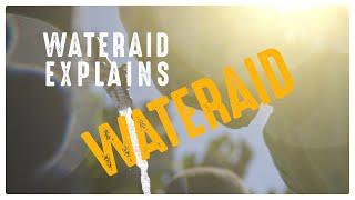 WaterAid Explains: What is WaterAid? | WaterAid