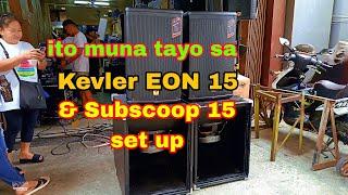 Ganito nalang daw handa nila sa Pasko || Kevler EON 15 speaker & Subscoop 15 set up