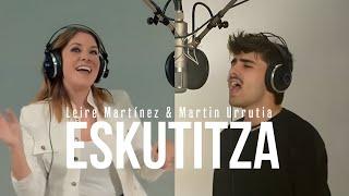 Eskutitza - Leire Martínez & Martin Urrutia (Videoclip)