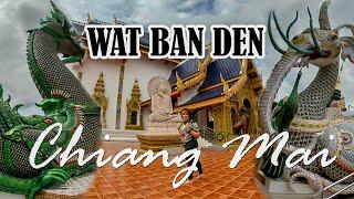 CHIANG MAI: MOST BEAUTIFUL TEMPLE YOU MUST VISIT IN NORTHERN THAILAND | WAT BAN DEN | TRAVEL GUIDE