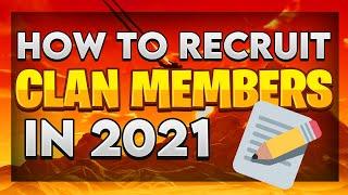 How to Recruit Clan Members for your Clan in 2021!