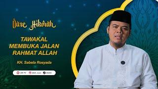 LIVE OASE HIKMAHTawakal Membuka Jalan Rahmat Allah bersama KH. Sabela Rosyada