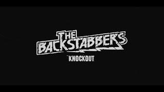 The Backstabbers - KNOCKOUT (Official Music Video)