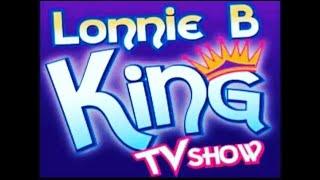 The Lonnie B King TV Show (Intro)