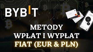 Metody wpłat i wypłat FIAT na giełdzie Bybit (EUR & PLN)