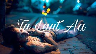 Tu laut Aa.. Lyrics // Bollywood Song Lyrics ll