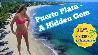 Puerto Plata Beaches - a Hidden Gem