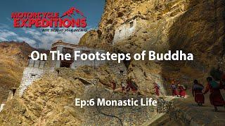 SPITI | Key Gompa | On The Footsteps Of Buddha | Monastic Life | EP 6