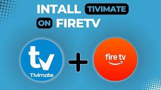 How to Install TiviMate on FireTV Stick In 3 Minutes