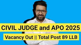 CIVIL JUDGE and APO Vacancy Out 2025 || Total Post 89 LLB || Freshers LLB Govt JOBS