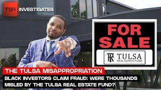 Black Investors Claim Fraud: Were Thousands Misled By Tulsa Real Estate Fund? | TSR Investigates