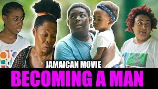 BECOMING A MAN | NEW JAMAICAN MOVIE 2023