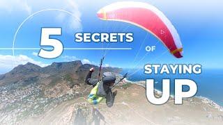 The 5 SECRETS of STAYING UP on your paraglider!