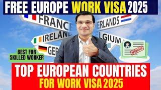 APPY NOW !  Top European Countries For Skilled Work Visa Opening For 2025